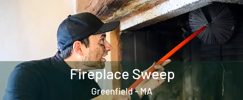  Fireplace Sweep Greenfield - MA