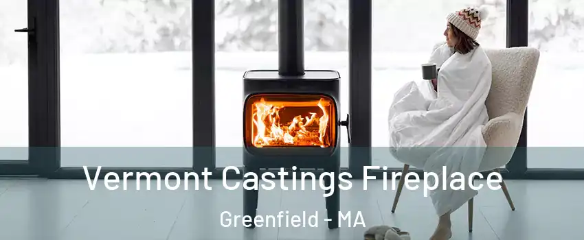  Vermont Castings Fireplace Greenfield - MA
